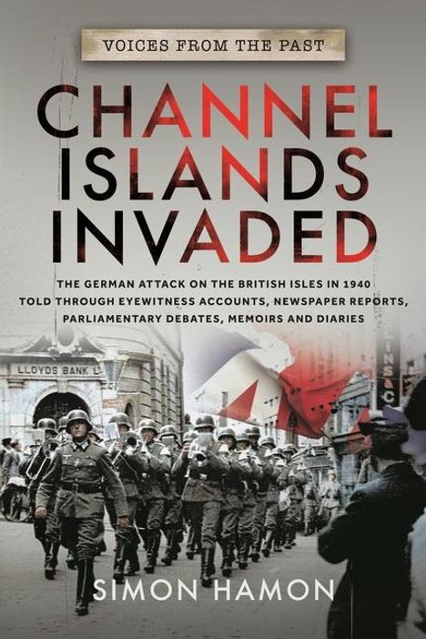 Simon Hamon: Voices from the Past: Channel Islands Invaded, Buch