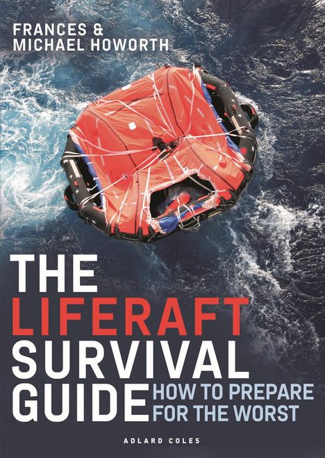 Frances Howorth: The Liferaft Survival Guide, Buch