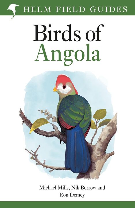 Text: „Helm Field Guides“, „Birds of Angola“, Autoren: Michael Mills, Nik Borrow, Ron Demey. 

Illustration: Farbenfroher Vogel auf Ast.