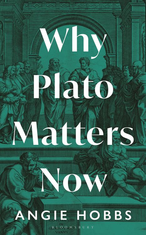 Angela Hobbs: Why Plato Matters Now, Buch