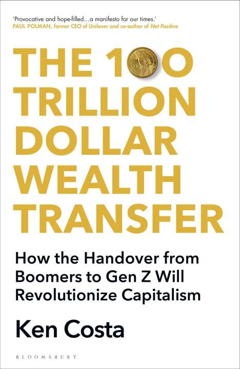 Ken Costa: The 100 Trillion Dollar Wealth Transfer, Buch