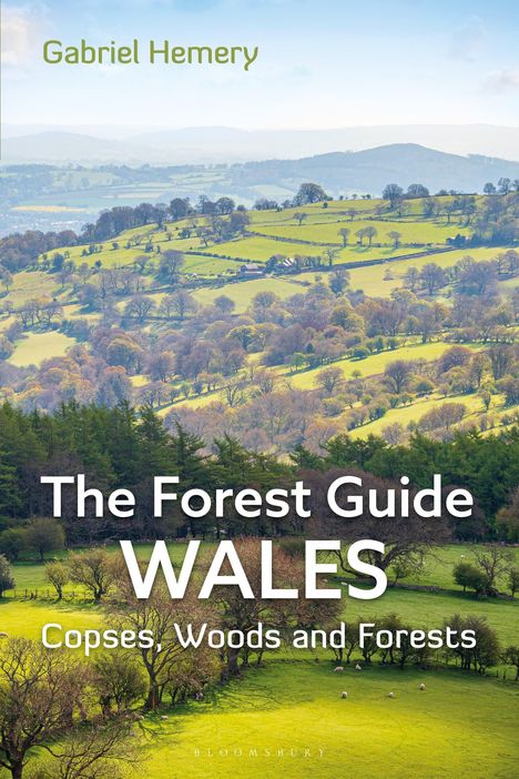 Gabriel Hemery: The Forest Guide: Wales, Buch