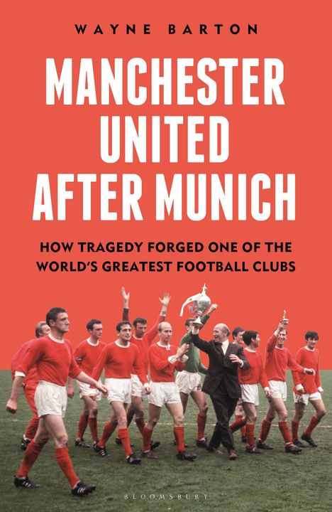 Wayne Barton: Rebuilding Manchester United, Buch