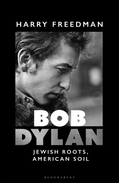 "HARRY FREEDMAN, BOB DYLAN, JEWISH ROOTS, AMERICAN SOIL." Schwarz-weißes Profilbild eines Mannes.