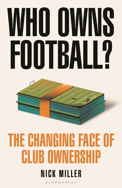 Nick Miller: Who Owns Football?, Buch