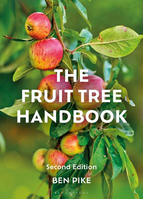 „THE FRUIT TREE HANDBOOK“, „Second Edition“, „BEN PIKE“. Äpfel an einem Zweig mit grünen Blättern im Hintergrund.