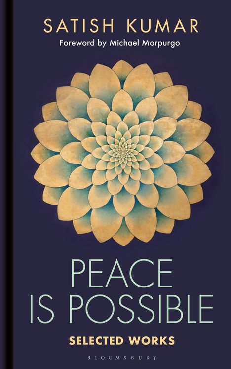 "Satish Kumar, Foreword by Michael Morpurgo. Peace is Possible: Selected Works. Illustration einer Blume."
