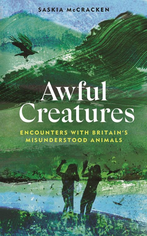 "Awful Creatures: Encounters with Britain's Misunderstood Animals" von Saskia McCracken. Grüntöne mit fliegendem Vogel.