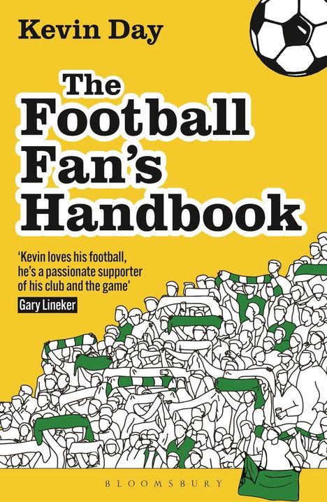 "Kevin Day - The Football Fan's Handbook." Zitat von Gary Lineker. Illustration von jubelnden Fans in Grün.