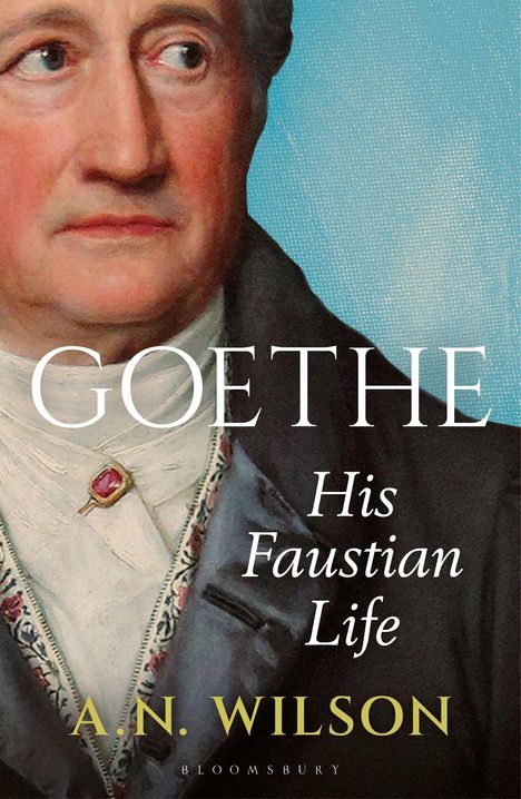 Text: "GOETHE His Faustian Life A.N. Wilson." Illustration eines Mannes mit blauem Hintergrund.