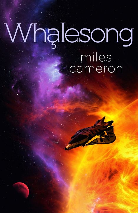 Texte: "Whalesong" und "miles cameron". Im Weltraum fliegendes Raumschiff vor gelber Sonne, violetter Nebel, roter Planet.