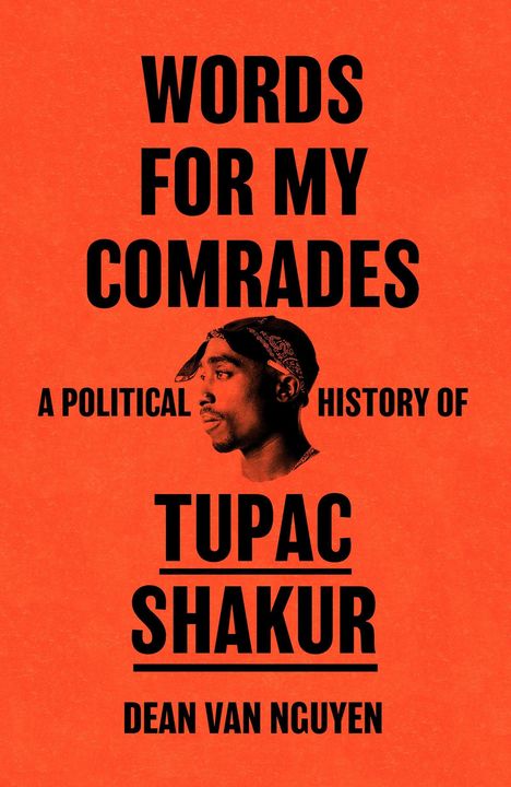 "Words for My Comrades: A Political History of Tupac Shakur" von Dean Van Nguyen. Schwarzer Text auf rotem Hintergrund.