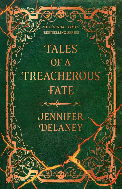 "Tales of a Treacherous Fate" von Jennifer Delaney. Grün mit goldenen Verzierungen und Rissen.