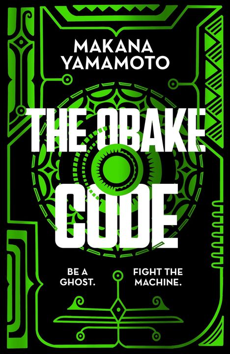 "THE OBAKE CODE. BE A GHOST. FIGHT THE MACHINE." Grünes, futuristisches Design mit Kreis- und Linienmustern.