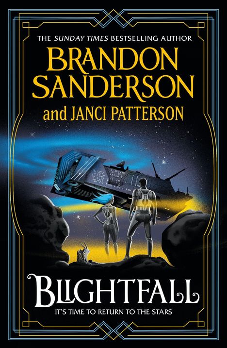 "Brandon Sanderson and Janci Patterson, Blightfall: It's Time to Return to the Stars." Sci-Fi-Szene mit Raumschiff und Astronauten.