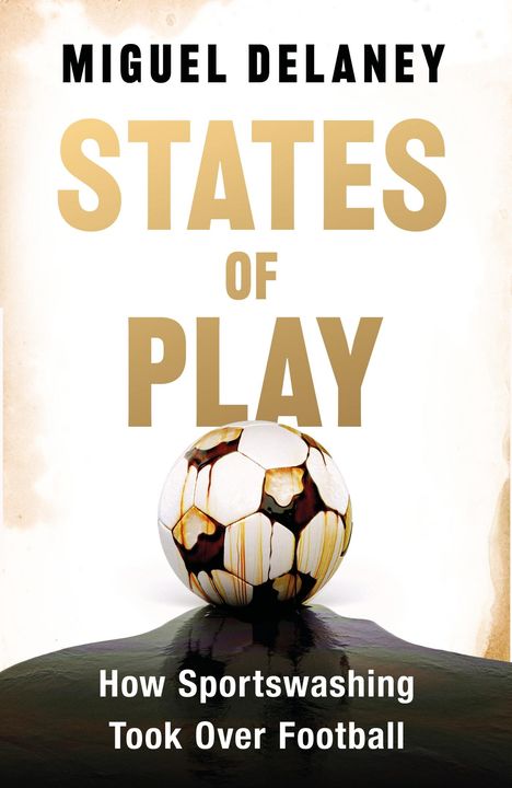 Miguel Delaney: States of Play, Buch