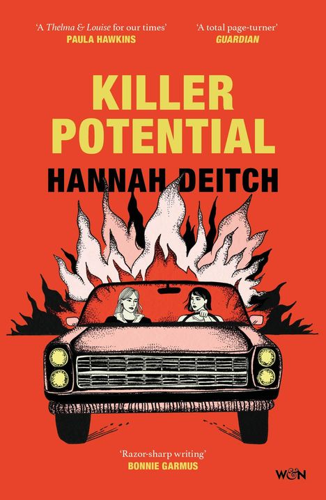 "KILLER POTENTIAL" Hannah Deitch. Illustration: Zwei Frauen in Auto, Flammen im Hintergrund, Orangerote Farbe.