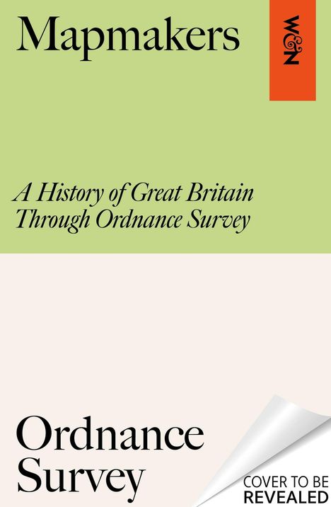 Texte: "Mapmakers", "A History of Great Britain Through Ordnance Survey", "Ordnance Survey", "COVER TO BE REVEALED". Design: Schlichte Farben.