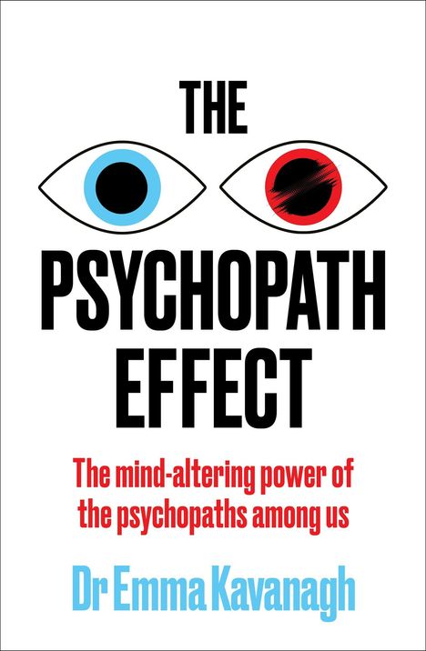 "The Psychopath Effect", zwei stilisierte Augen, eines blau, das andere rot. Text von Dr. Emma Kavanagh.