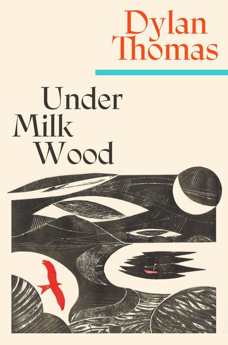 „Under Milk Wood“ von Dylan Thomas. Illustration von Landschaft mit Mond, rotem Vogel und Boot.