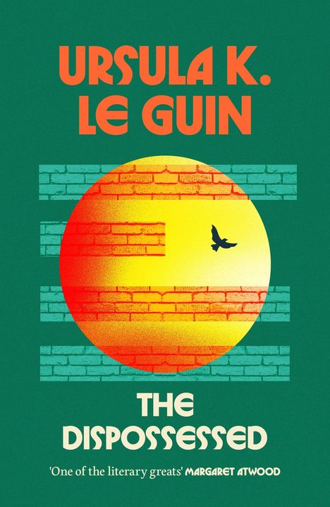 „URSULA K. LE GUIN. THE DISPOSSESSED. 'One of the literary greats' MARGARET ATWOOD.“ Illustration einer Sonne mit Vogel.