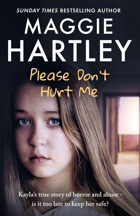 Der Text "Maggie Hartley: Please Don't Hurt Me" über einem traurigen Mädchen mit einer Träne.