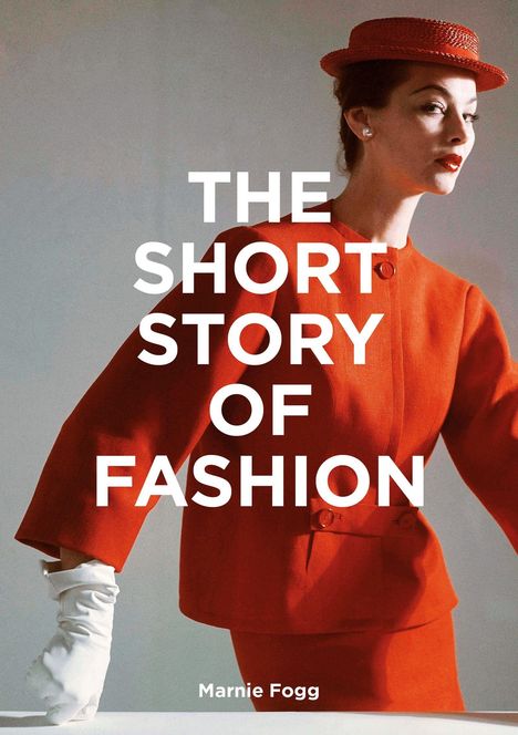 „THE SHORT STORY OF FASHION“ und „Marnie Fogg“ in Weiß auf rotem Damenanzug, Hut, weiße Handschuhe.