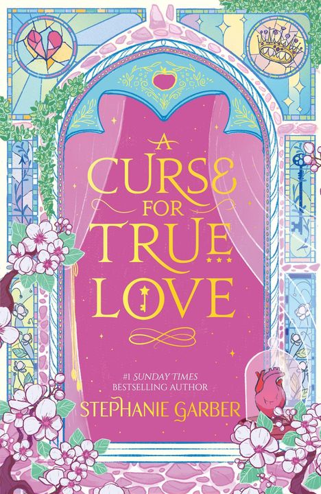 Text: "A CURSE FOR TRUE LOVE" von Stephanie Garber. Blumige, märchenhafte Illustration in leuchtenden Pastellfarben.