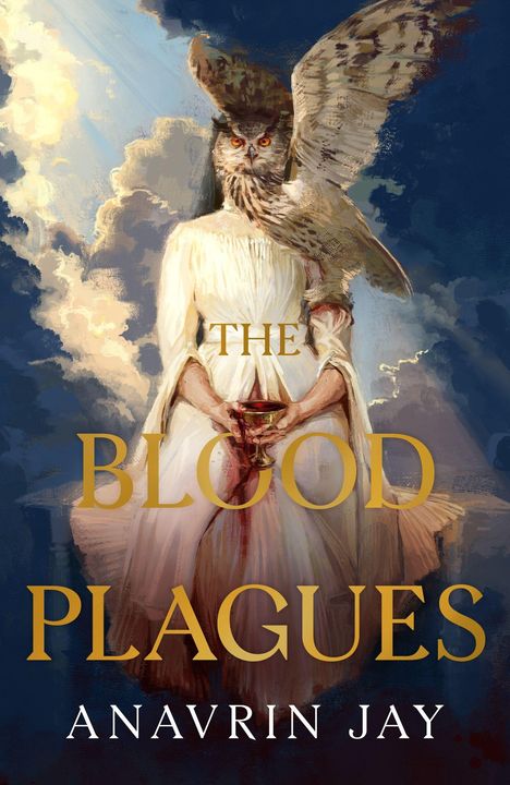 „THE BLOOD PLAGUES“ und „ANAVRIN JAY“. Eine Person mit Eulenkopf hält einen Kelch, umgeben von dramatischen Wolken.