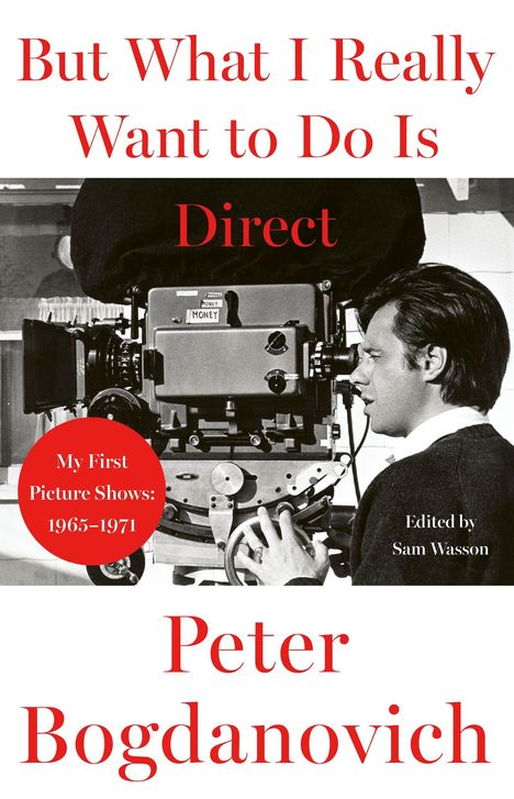 "But What I Really Want to Do Is Direct". Schwarz-Weiß-Foto eines Mannes an einer großen Filmkamera.