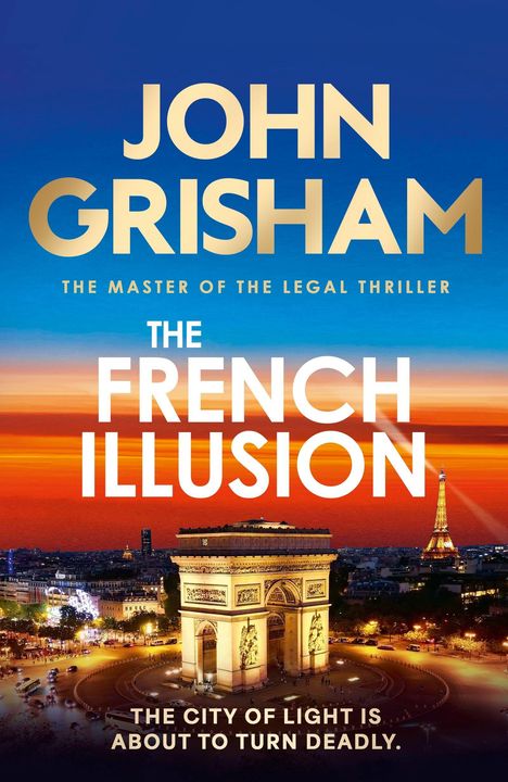 "JOHN GRISHAM, THE FRENCH ILLUSION, COMING 2026." Gelb-blaues Farbverlauf-Design.