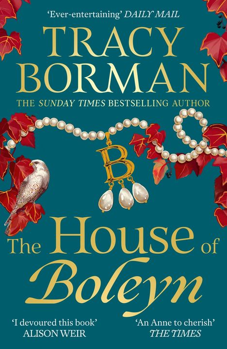 „Tracy Borman: The House of Boleyn“. Rote Blätter, Perlenkette mit „B“ Anhänger, Vogel sitzt auf einem Ast.