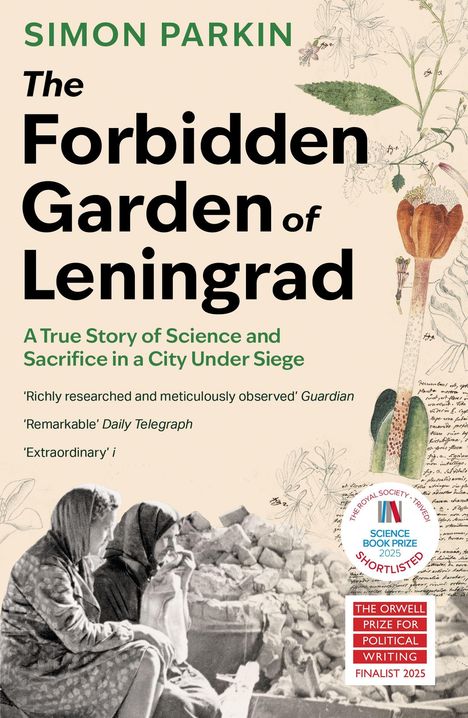 „The Forbidden Garden of Leningrad“ von Simon Parkin. Zwei Frauen sitzen auf Trümmern, daneben botanische Illustrationen.