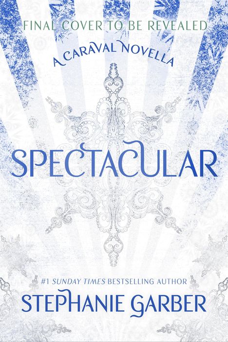 Stephanie Garber: Spectacular, Buch