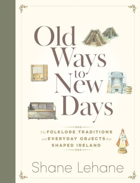 Shane Lehane: Old Ways to New Days, Buch