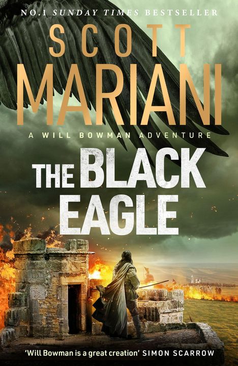 „NO. 1 SUNDAY TIMES BESTSELLER, SCOTT MARIANI, THE BLACK EAGLE, A WILL BOWMAN ADVENTURE.“ Ein Mann steht vor brennender Ruine.