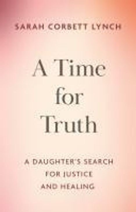 Sarah Corbett Lynch: A Time for Truth, Buch