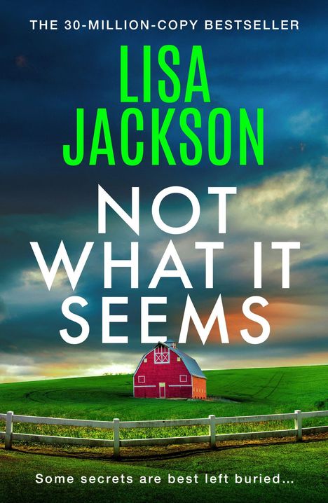 Text: "The 30-Million-Copy Bestseller, Lisa Jackson, Not What It Seems. Some secrets are best left buried..." 

Illustration: Eine rote Scheune auf grüner Wiese bei dramatischem Himmel.