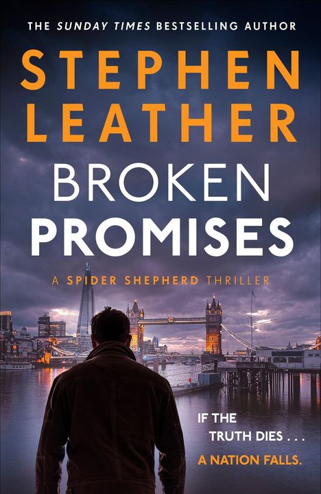 Text oben: "THE SUNDAY TIMES BESTSELLING AUTHOR".  
Darunter: "STEPHEN LEATHER, BROKEN PROMISES".  
Eine Person schaut auf die Tower Bridge in London bei bewölktem Himmel.