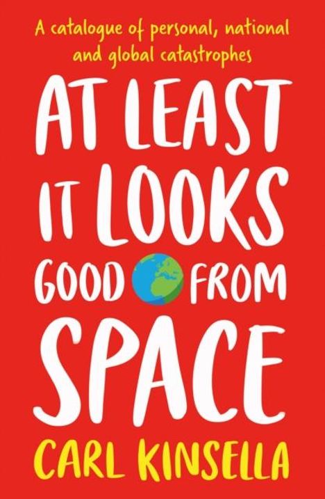 Carl Kinsella: At Least It Looks Good From Space, Buch