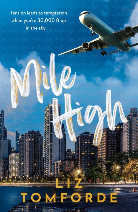 "Tension leads to temptation when you're 30,000 ft up in the sky..." Große Schrift: "Mile High". Stadt und Flugzeug am Himmel.