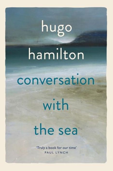 Hugo Hamilton: Conversation with the Sea, Buch