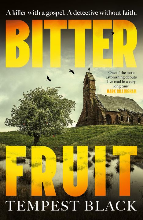 Text: "A killer with a gospel. A detective without faith. BITTER FRUIT. TEMPEST BLACK." Illustration eines Baumes vor Kirche.