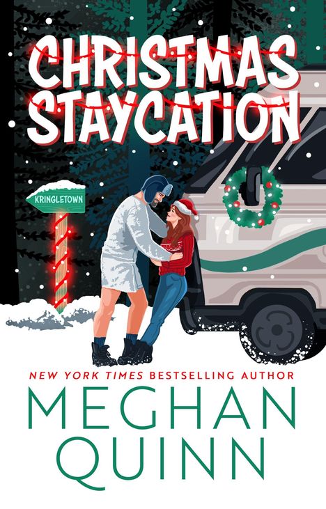 "Christmas Staycation", "KringleTown", "New York Times Bestselling Author Meghan Quinn". Illustration: Paar im Schnee vor Van.