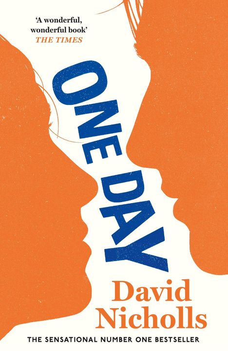 Zitate oben: "A wonderful, wonderful book", THE TIMES. Groß: "ONE DAY". Autor: David Nicholls. Zwei Gesichtsprofile in Orange.