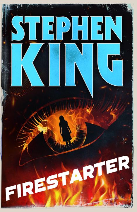 Text: "Stephen King" in großen blauen Buchstaben, "Firestarter" diagonal in weiß. Silhouette in flammendem Auge.