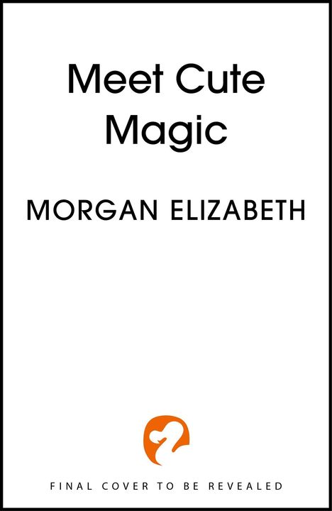 „Meet Cute Magic“ und „Morgan Elizabeth“ in schwarzer Schrift; orange Logo-Illustration unten.