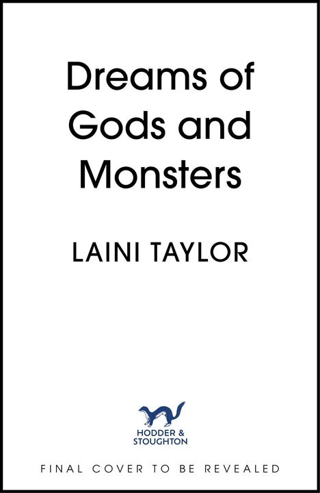 "Dreams of Gods and Monsters" von Laini Taylor. Unten: Verlag Hodder & Stoughton, Logo eines Marders.