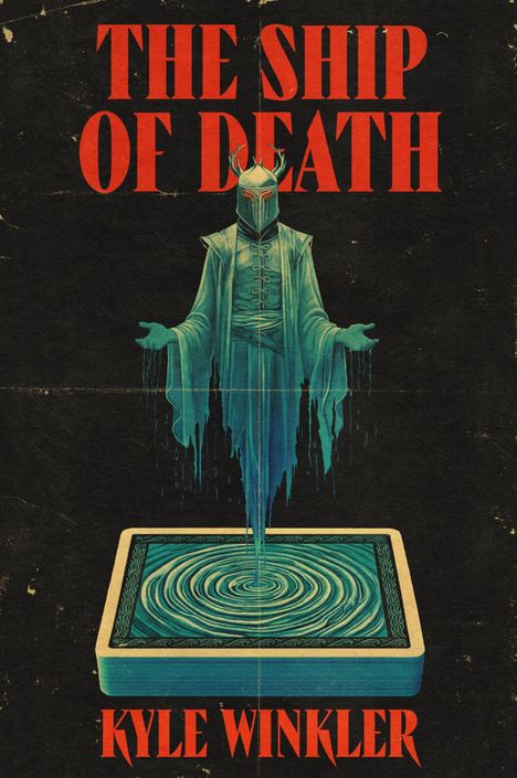 „THE SHIP OF DEATH“; darunter „KYLE WINKLER“. Eine mystische Figur steigt aus einem Buch mit Wellenmuster auf.