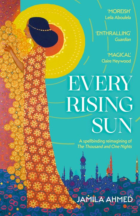 Jamila Ahmed: Every Rising Sun, Buch